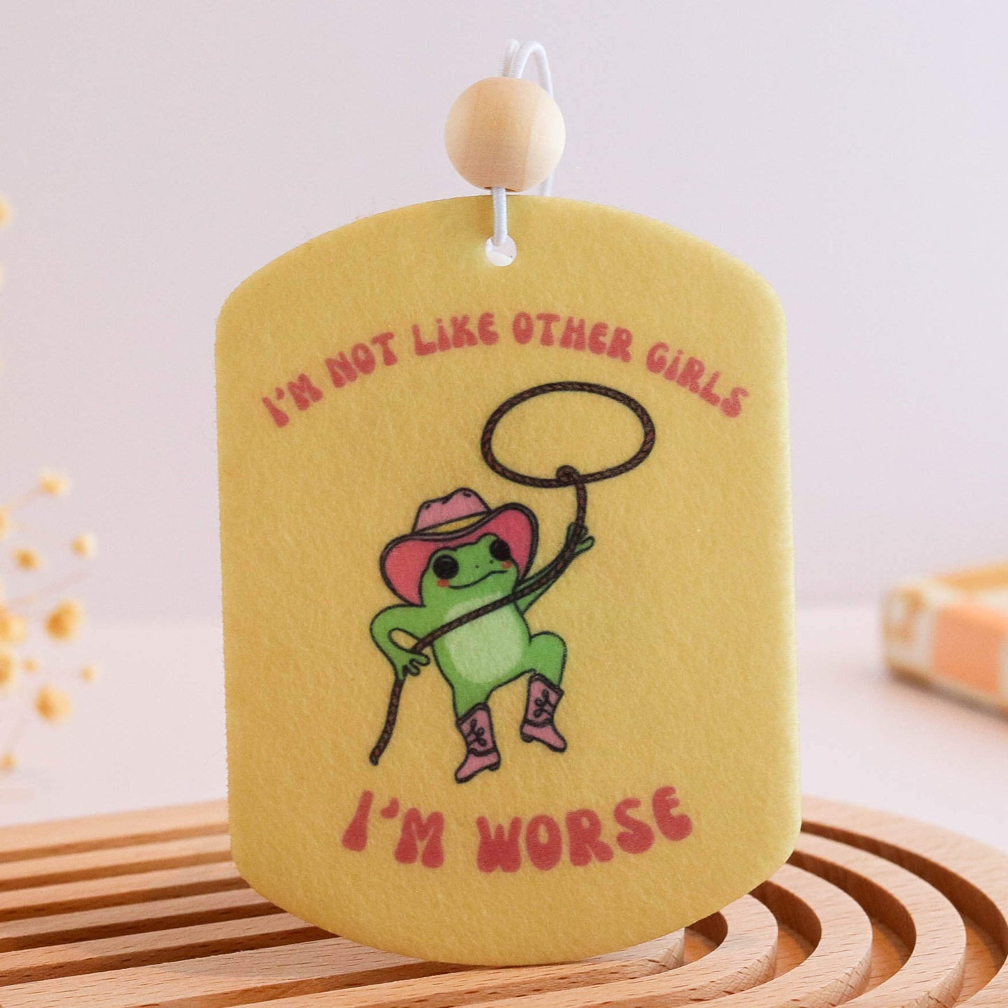 I'm Not Like Other Girls Unscented Felt Car Freshie