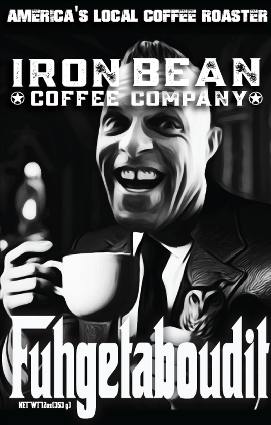 Fuggedaboutit - Espresso Blend