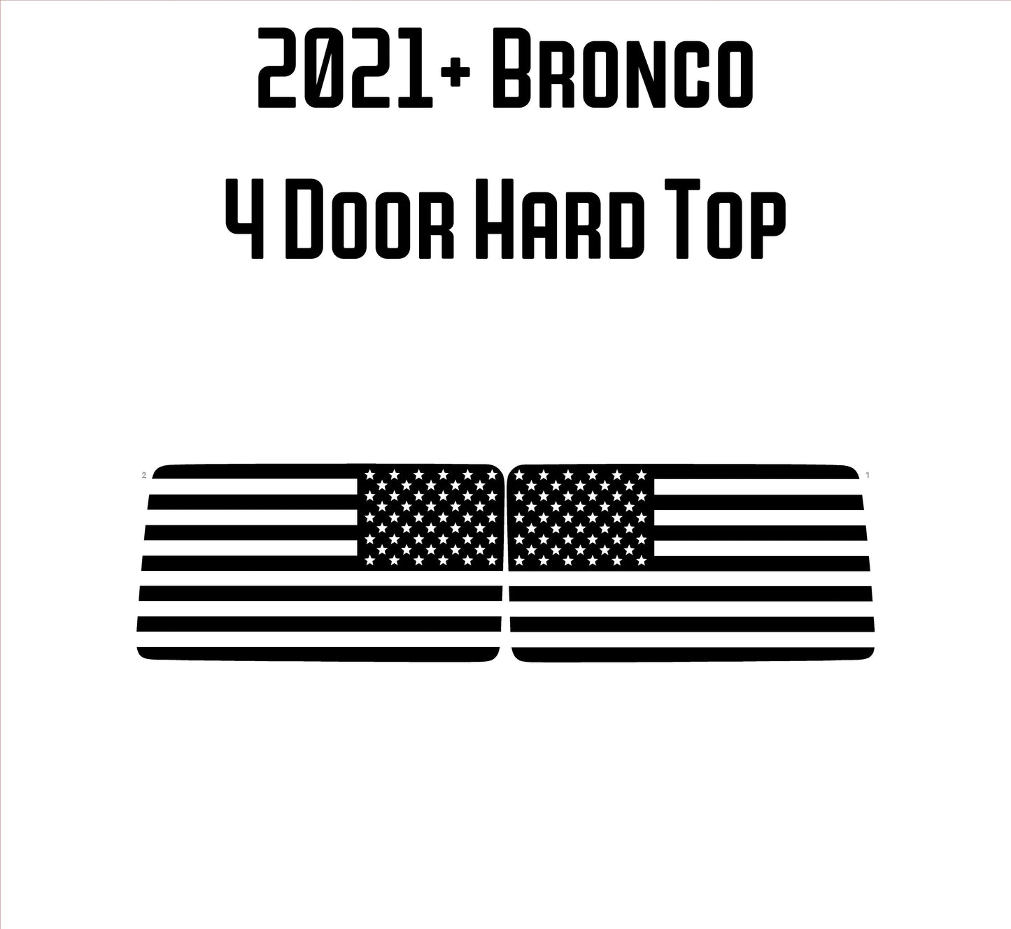 American Flag Rear Window Overlays - 2021+ Bronco 4 Door