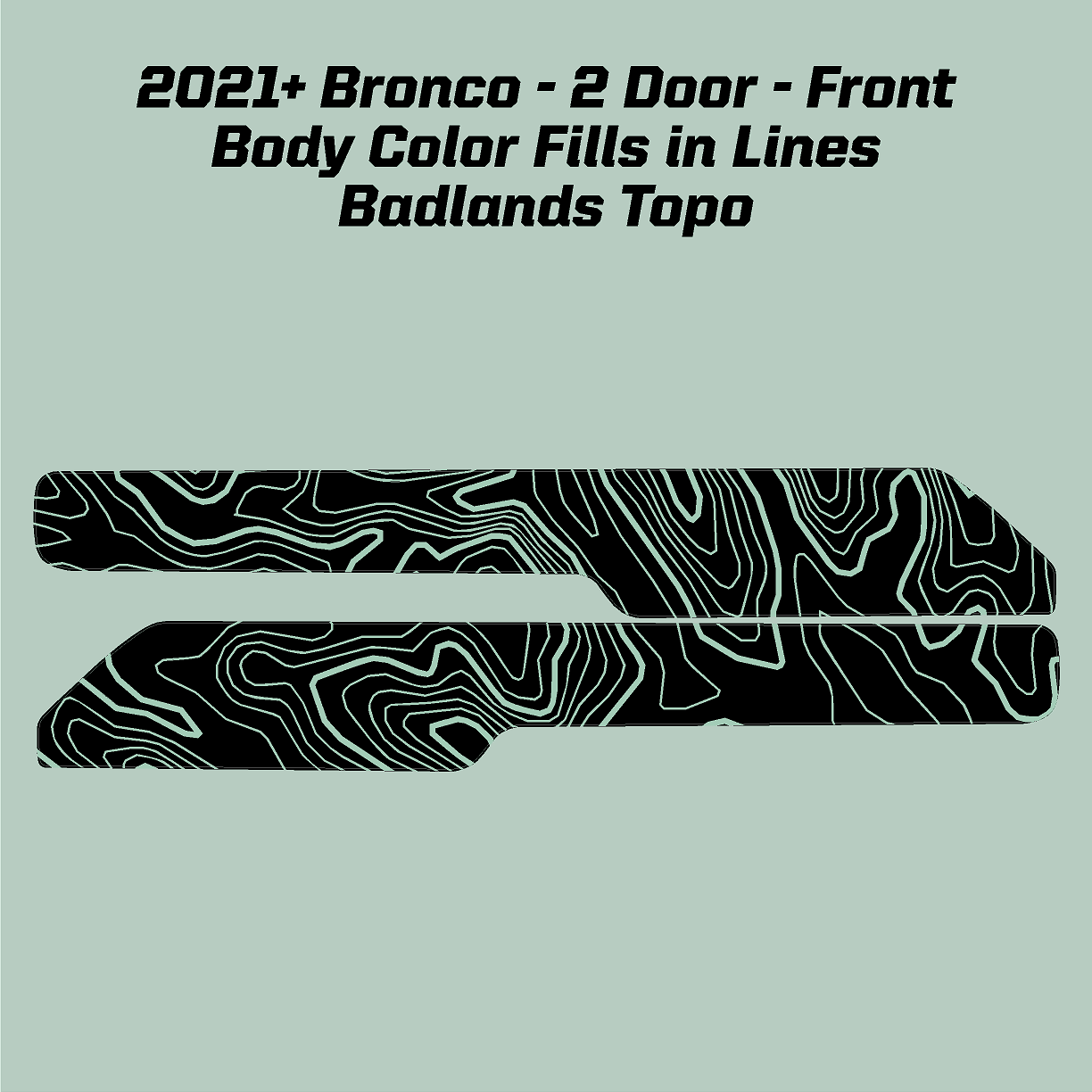 Topo Front Interior Upper Door Card Insert Overlays (Printed Series) - 2021+ Bronco 2 Door
