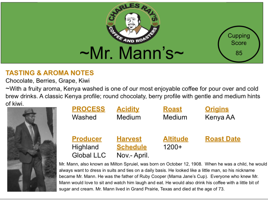 Mr. Mann's (Farm to Cup coffee from Highlands Global Coffee)