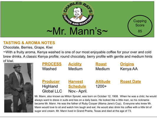Mr. Mann's (Farm to Cup coffee from Highlands Global Coffee)