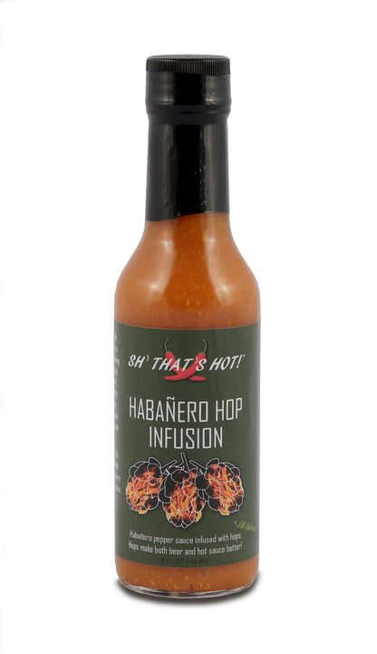 Habanero Hop Infusion hot sauce by SH' THAT'S HOT!