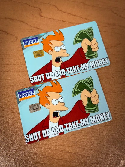 Shut Up and Take My Money Credit Card Skin