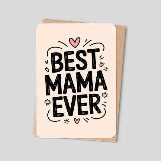Best Mama Ever Card