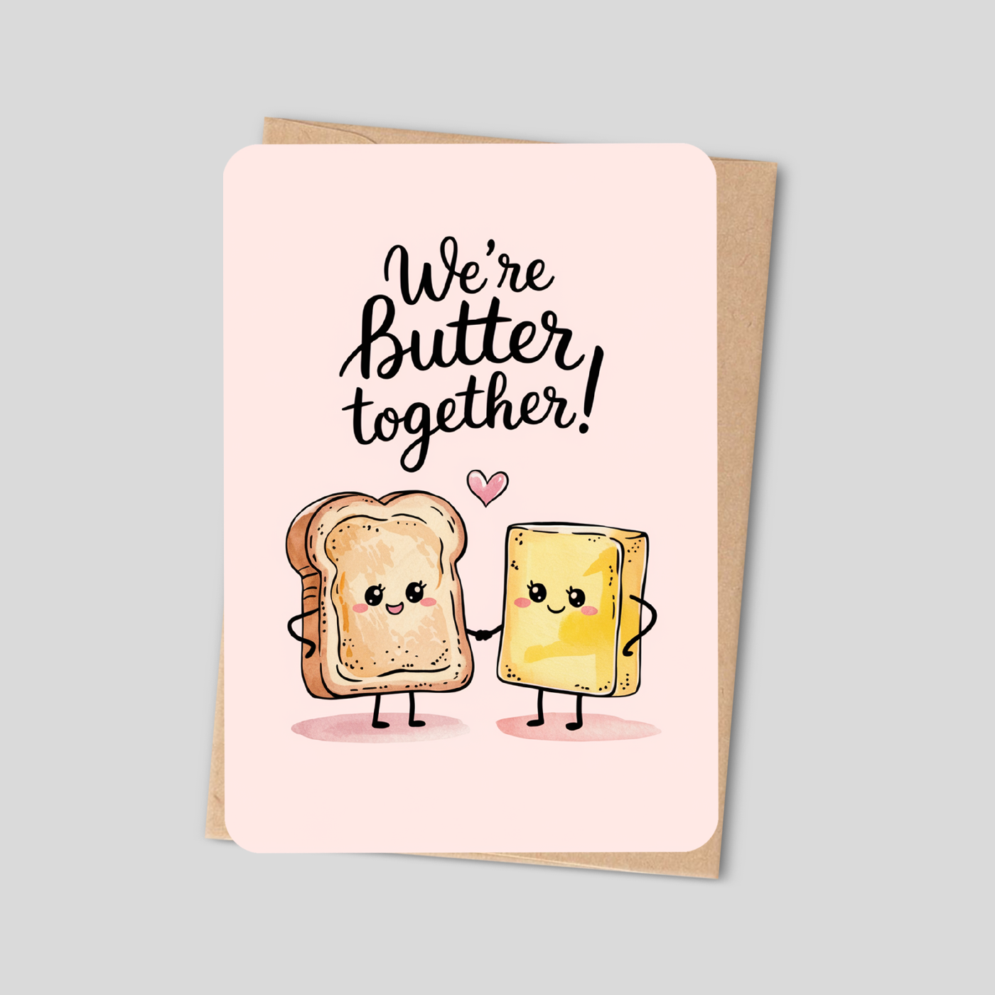 We’re Butter Together – Kawaii Toast & Butter Greeting Card