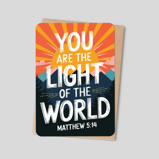 You Are the Light of the World (Matthew 5:14) - Christian Greeting Card