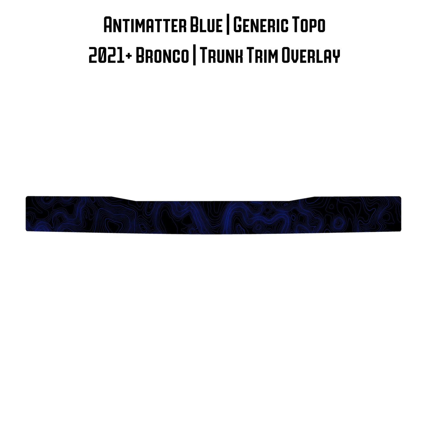 Topo Trunk Trim Overlay / Protector - 2021+ Bronco