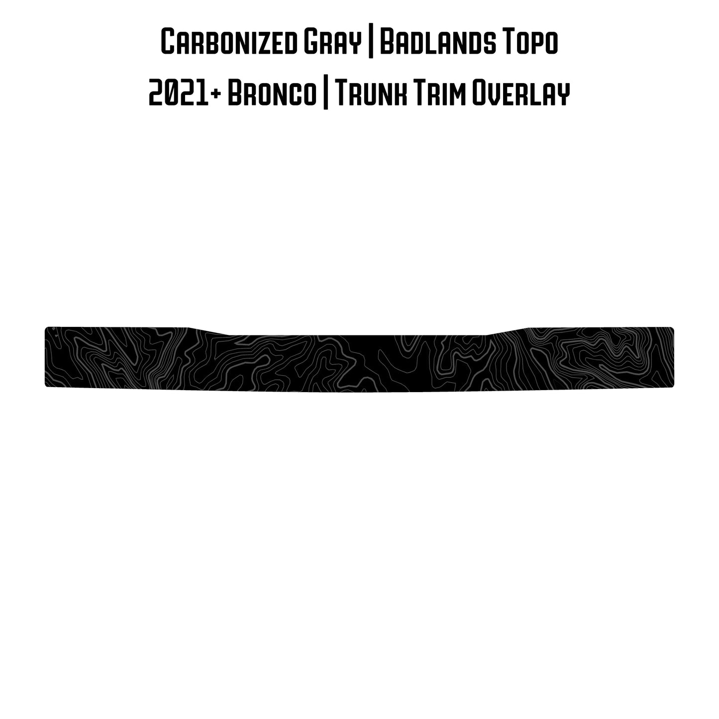 Topo Trunk Trim Overlay / Protector - 2021+ Bronco
