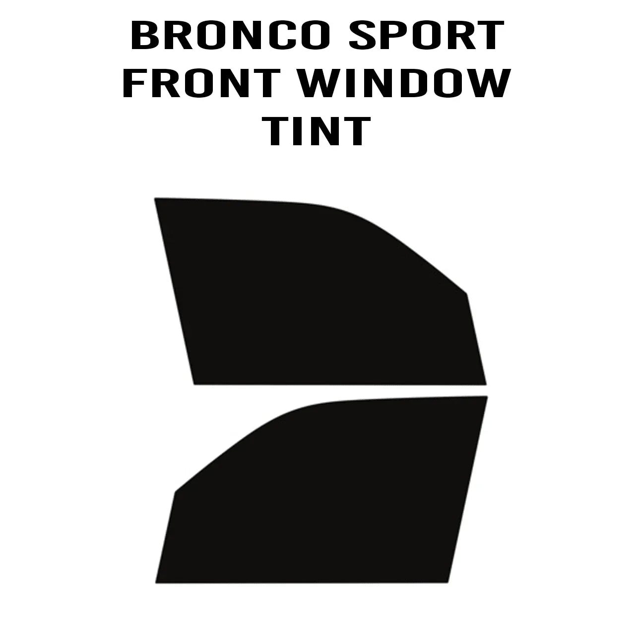 Front Window Easy DIY Tint Kit - 2021+ Bronco Sport